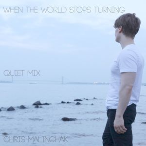 When The World Stops Turning (Quiet Mix)