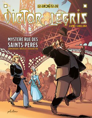 Mystère rue des Saints-Pères - Les enquêtes de Victor Legris, tome 1