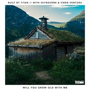 Will You Grow Old With Me (Single)