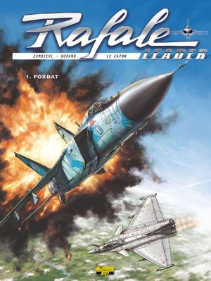 Foxbat - Rafale Leader, tome 1