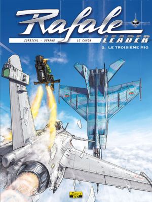 Le Troisième Mig - Rafale Leader, tome 2