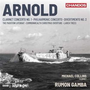 Clarinet Concerto no. 1 / Philharmonic Concerto / Divertimento no. 2 / The Padstow Lifeboat / Commonwealth Christmas Overture / 