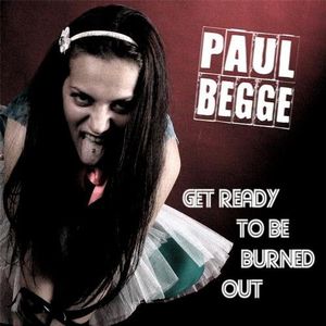 Get Ready To Be Burned Out (Single)