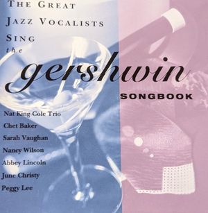 The Great Jazz Vocalists Sing the Gershwin Songbook