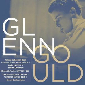 Glenn Gould, Piano: Johann Sebastian Bach