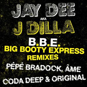 B.B.E. - Big Booty Express Remixes