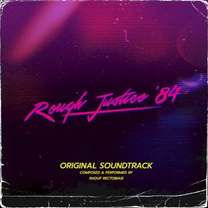 Rough Justice: '84 Original Soundtrack (OST)