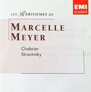 Les Rarissimes de Marcelle Meyer: Chabrier / Stravinsky