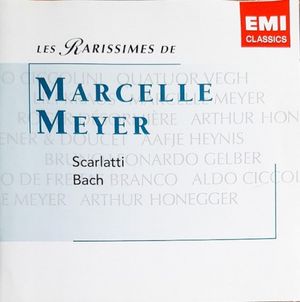 Les Rarissimes de Marcelle Meyer: Scarlatti / Bach