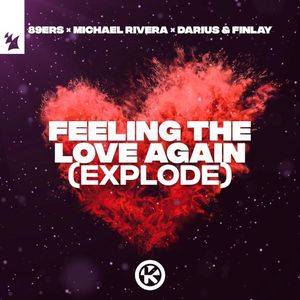 Feeling the Love Again (Explode) (Single)