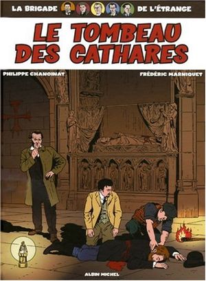 Le Tombeau des Cathares - La Brigade de l'étrange, tome 4