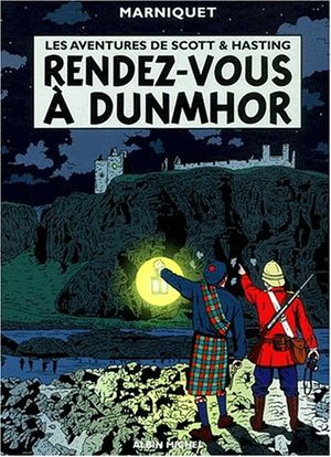 Rendez-vous à Dunmhor - Les Aventures de Scott & Hasting, tome 2
