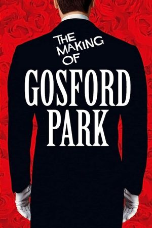The Making of Gosford Park