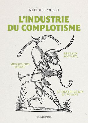 L’Industrie du complotisme