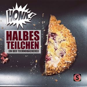 Halbes Teilchen (In der Techno‐Bäckerei) (Single)