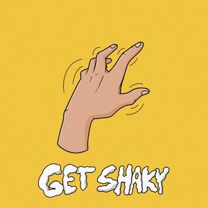 Get Shaky (Single)