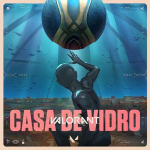 Casa de Vidro (VALORANT Remix) (Single)