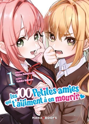 Les 100 Petites Amies qui t'aiiiment à en mourir, tome 1