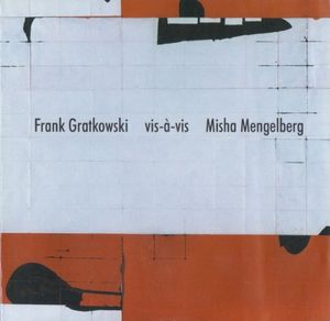 Frank Gratkowski Vis-à-vis Misha Mengelberg (Live)