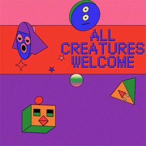 All Creatures Welcome (Single)