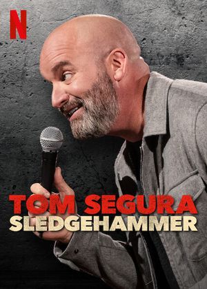 Tom Segura : Sledgehammer