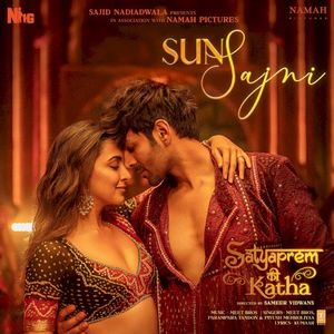 Sun Sajni (From “Satyaprem Ki Katha”) (OST)