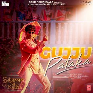 Gujju Pataka (From “Satyaprem Ki Katha”) (OST)