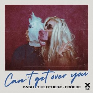 Can’t Get Over You (Single)