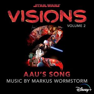 Star Wars: Visions Vol. 2 – Aau’s Song (Original Soundtrack) (Single)