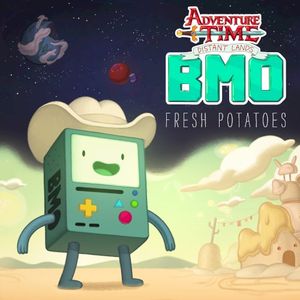 Fresh Potatoes [From Adventure Time Distant Lands: BMO] (OST)