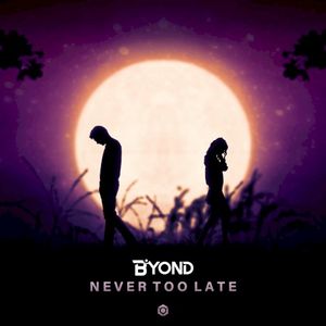 Never Too Late (Single)