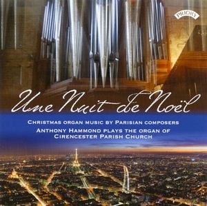 Une Nuit de Noel: Christmas Organ Music by Parisian Composers