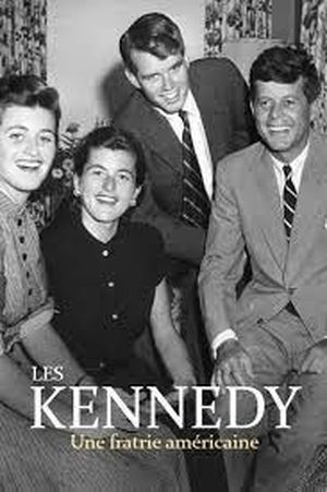 Les Kennedy - Une fratrie américaine
