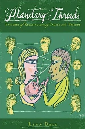 Planetary Threads: Patterns of Relating Among Family and Friends