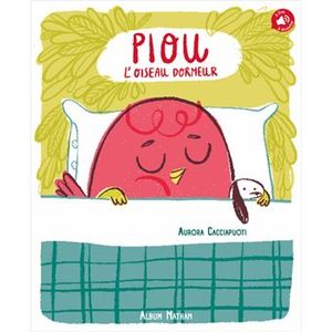 Piou, l'oiseau dormeur