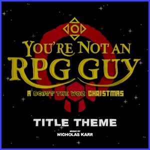 You’re Not an RPG Guy (Title Theme) (Single)