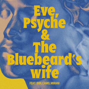 Eve, Psyche & the Bluebeard’s wife