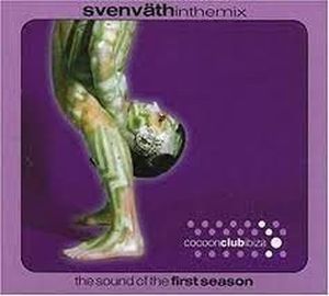 Sven Väth in the Mix: The Sound of the First Season