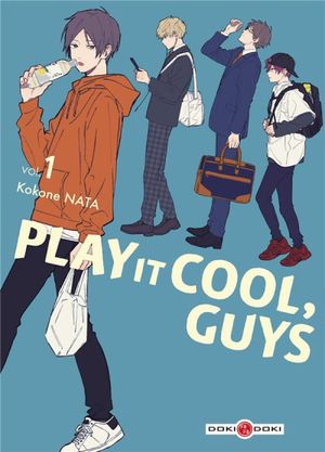 Play It Cool, Guys, tome 1