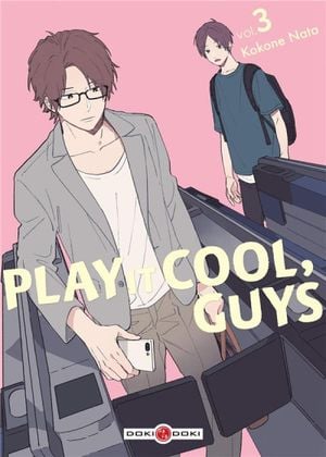 Play It Cool, Guys, tome 3