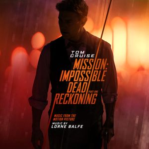 Mission: Impossible - Dead Reckoning Part One (Music from the Motion Picture) (OST)