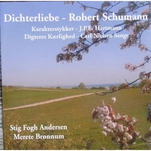 Schumann: Dichterliebe / Hartmann: Karakterstykker / Nielsen: Digteres Kærlighed