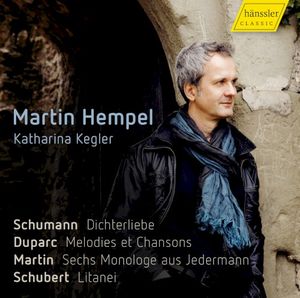 Schumann: Dichterliebe / Duparc: Mélodies et Chansons / Martin: Sechs Monologe aus Jedermann / Schubert: Litanei