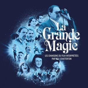 La Grande Magie - Les chansons du film interprétées par Feu! Chatterton (OST)