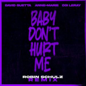 Baby Don’t Hurt Me (Robin Schulz remix extended)