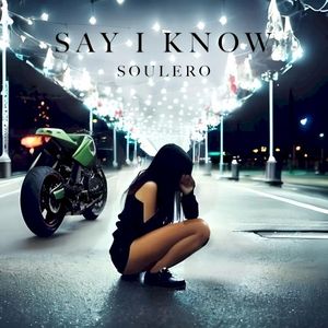 Say I Know (Single)