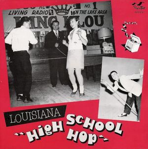 Louisiana "High School Hop": The Legendary Jay Miller Sessions, Volume 51