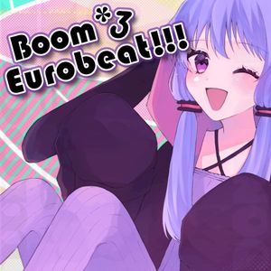 Boom×3 Eurobeat!!!