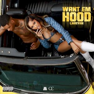 WANT EM HOOD (Single)