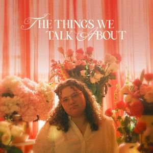 The Things We Talk About (EP)